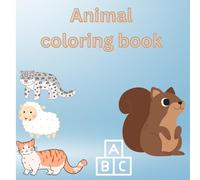 Fun Alphabet and Animal learning for kids Ages 3-5: A fun early learning coloring book to help Preschoolers learn the Alphabet, discover Animals, and develop fine motor skills