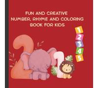 Fun and Creative Number, Rhyme and Coloring book for kids: Educational book for preschool and toddlers