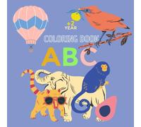 Fun and Cute ABC Coloring Book for Kids and Babies: Fun and Easy Alphabet Coloring Pages for Early Learning and Creativity!