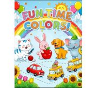 Fun and Easy Coloring Pages for Toddlers and Preschoolers: My First Big Coloring Book for Kids Ages 3-6 Animals, Fruits, Vegetables, Flowers & Vehicles