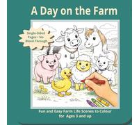 Fun and Easy Farm Life Scenes to Colour • Single-Sided Pages • No Bleed-Through: Fun and Easy Farm Life Coloring Pages • Cute Farm Animals • Simple ... 3-8 • Single-Sided Pages • No Bleed-Through