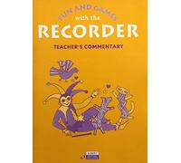 Fun And Games With The Recorder: Descant Teacher's Commentary