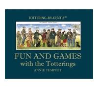 Fun and Games with the Totterings by Annie Tempest Annie Tempest (Auteur)