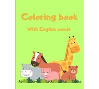 Fun Animal Coloring Book for Kids: Learn to Read and Color!: Easy and Fun Animal Pages to Learn English Words While Coloring