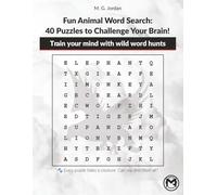 Fun Animal Word Search: 40 Puzzles to Challenge Your Brain!: Train your mind with wild word hunts