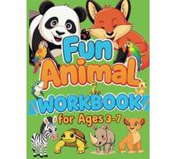 Fun Animal Workbook for Ages 3-7: A Creative Workbook for Learning and Play.Build Vocabulary, Practice Counting, and Explore Nature.: Matching, ... Fine Motor Skill Activities for Kindergarten.