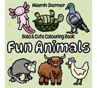 Fun Animals: A cute and bold colouring book for all ages and abilities with easy to colour extra bold designs by Niamh Derner