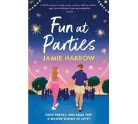 Fun at Parties the perfect friends-to-lovers road trip romance for fans of Abby Jimenez and Jessica Joyce - Jamie Harrow - Quercus - ebook (ePub) - Livre