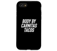 Fun Body by Carnitas Tacos Mexican Food Meme Saying Coque pour iPhone SE (2020) / 7/8