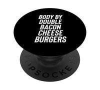 Fun Body by Double Bacon Cheeseburgers Meme Saying PopSockets PopGrip Adhésif