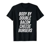 Fun Body by Double Bacon Cheeseburgers Meme Saying T-Shirt
