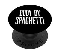 Fun Body by Spaghetti Italian Food Meme Saying PopSockets PopGrip Adhésif