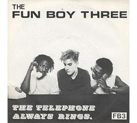 Fun Boy Three - The Telephone Always Rings 7 : The Fun Boy Three