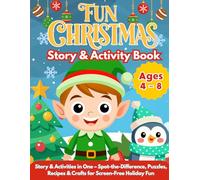 Fun Christmas Story & Activity Book for Kids Ages 4-8: Elf Adventure with Coloring Pages, Word Search, Mazes, Advent Calendar, Recipes & Wish List