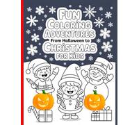 Fun Coloring Adventures from Halloween to Christmas for Kids: Simple and beautiful designs that are bold and unique.