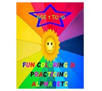 FUN COLORING AND PRACTICING BOOK OF ALL ALPHABETS FOR ALL CUTE KIDS..