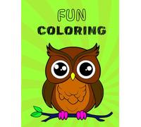 Fun coloring: Fun coloring book for kids | 25+ drawings and activities to draw | lots of ways to be creative | a great birthday / vacation gift for childeren