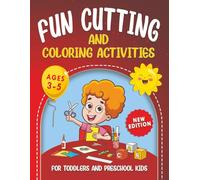 Fun Cutting and Coloring Activities for Toddlers and Preschool Kids: Progressive Scissor Practice, Matching, Counting, Letter Recognition & Face Building Activities