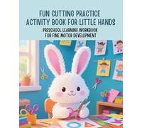 Fun Cutting Practice Activity Book for Little Hands: Preschool Learning Workbook for Fine Motor Development
