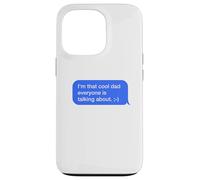 Fun Dad Text Message Dad Everybody is Talking About Coque pour iPhone 13 Pro