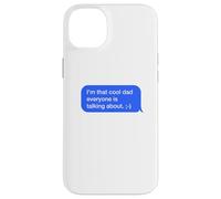 Fun Dad Text Message Dad Everybody is Talking About Coque pour iPhone 14 Plus