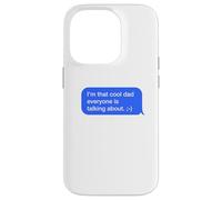 Fun Dad Text Message Dad Everybody is Talking About Coque pour iPhone 14 Pro