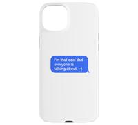 Fun Dad Text Message Dad Everybody is Talking About Coque pour iPhone 15 Plus