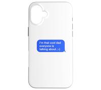 Fun Dad Text Message Dad Everybody is Talking About Coque pour iPhone 16 Plus