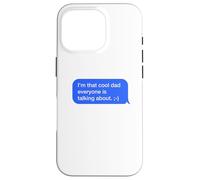 Fun Dad Text Message Dad Everybody is Talking About Coque pour iPhone 16 Pro