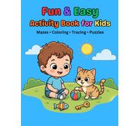 Fun & Easy Activity Book for Kids Ages 3-5: Ultimate Preschool Learning Workbook for Kids Ages 3-5 | 100+ Fun & Educational Activities: Coloring, ... Solving & Fine Motor Skills for Toddlers