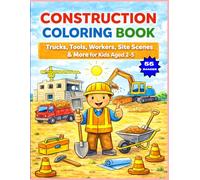 Fun & Easy Construction Coloring Book for Kids Ages 2- 5 Years Old: Color this Dump Trucks, Tools, Workers, and Building Sites | Huge Vehicles ... Cranes and Bulldozer Images for Preschoolers