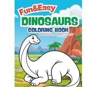 Fun & Easy Dinosaurs Coloring Book: Preschool ~ PreK ~ 3 & Up