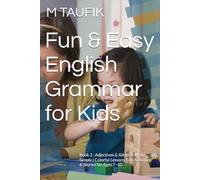 Fun & Easy English Grammar for Kids: Book 2 : Adjectives & Adverbs Made Simple | Colorful Lessons, Fun Activities & Stories for Ages 7-10