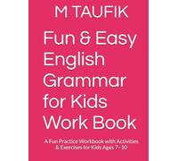 Fun & Easy English Grammar for Kids Work Book: A Fun Practice Workbook with Activities & Exercises for Kids Ages 7-10