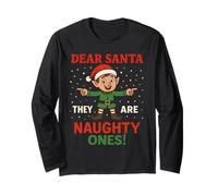 Fun Elf Dear Santa They are The Naughty Ones Christmas Humor Manche Longue