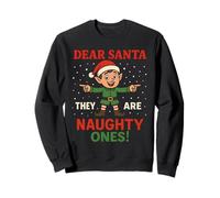 Fun Elf Dear Santa They are The Naughty Ones Christmas Humor Sweatshirt