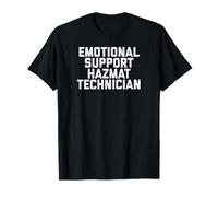 Fun Emotional Support Hazmat Technician Therapy Joke T-Shirt