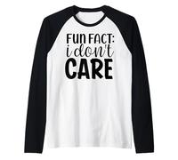 Fun Fact I Don't Care Citation drôle Manche Raglan