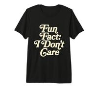 Fun Fact I Don't Care Sarcastic Ironic Funny Vintage Vibes T-Shirt Haut de Gamme