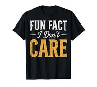 Fun Fact I Don't Care T-Shirt