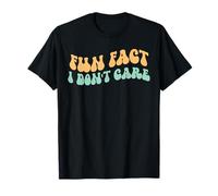 Fun Fact I Don't Care T-Shirt