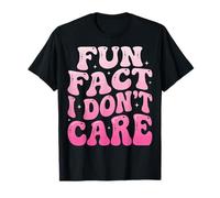 Fun Fact I Don't Care T-Shirt