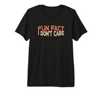 Fun Fact I Don't Care T-Shirt Haut de Gamme