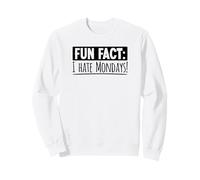Fun Fact I Hate Mondays Je Déteste Les Lundis Sweatshirt