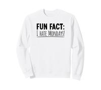 Fun Fact I Hate Mondays Je Déteste Les Lundis Sweatshirt