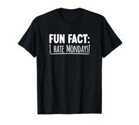 Fun Fact I Hate Mondays Je Déteste Les Lundis T-Shirt