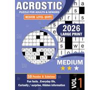 Fun Facts Acrostic Puzzle book for Adults, volume 01: 50 Acrostic Word Puzzles That Reveal Surprising Fun Facts and Clever Discoveries When Solved