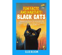 Fun Facts and Habitats: Black Cats: Imaginative adventures, fascinating facts, and hands-on activities about Black Cats through the eyes of Midnight the Black Cat