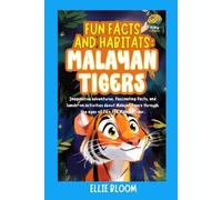 Fun Facts and Habitats: Malayan Tigers: Imaginative adventures, fascinating facts, and hands-on activities about Malayan Tigers through the eyes of Tiko the Malayan Tiger