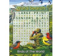 Fun Facts Word Search: Birds of the World: A Large Print Bird Word Search Book for Seniors and All Ages Featuring Backyard Birds, Habitats, Migration, and Conservation